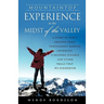 Mountaintop Experience in the Midst of the Valley