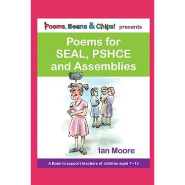 Poems, Beans and Chips Presents Poems for Seal, Pshce and Assemblies: A Selection of Poems to Support Children's Mental Health, Empathy and Resilience
