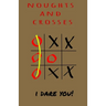 Noughts and Crosses - I Dare You: Children game that good for brain - logic game