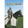 A Knight Errant