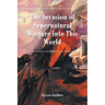 The Invasion of Supernatural Warfare into This World
