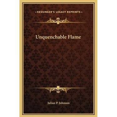 Unquenchable Flame