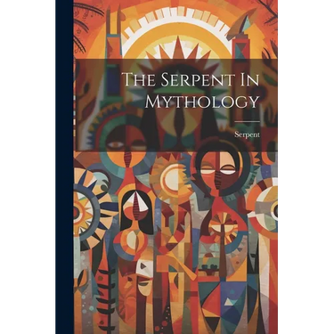 The Serpent In Mythology