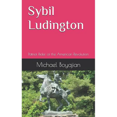 Sybil Ludington: Patriot Rider of the American Revolution
