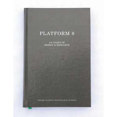 Gsd Platform 8: An Index of Design & Research