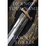 To Know Your Name
