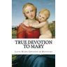 True Devotion to Mary