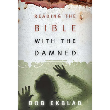 Reading the Bible with the Damned