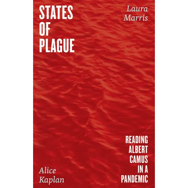 States of Plague: Reading Albert Camus in a Pandemic
