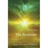 The Structure: Book 2 The Light of Attagascia