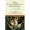 Mr. Bloomfield's Orchard: The Mysterious World of Mushrooms, Molds, and Mycologists
