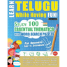 Learn Telugu While Having Fun! - For Beginners: Easy to Intermediate - Study 100 Essential Thematics with Word Search Puzzles - Vol.1