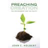 Preaching Creation: The Environment and the Pulpit
