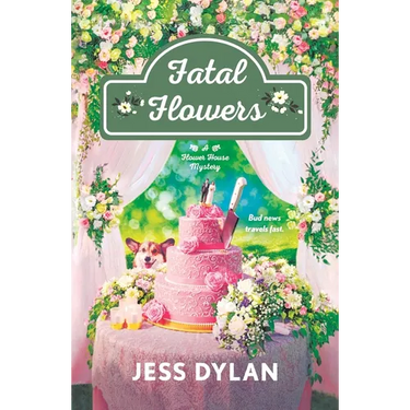 Fatal Flowers: A Flower House Mystery