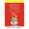 Drive Thru Teachers: The McDonaldization of the Classroom Teacher