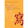 Remembering Traditional Hanzi 1: How Not to Forget the Meaning and Writing of Chinese Characters
