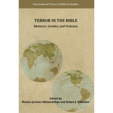 Terror in the Bible: Rhetoric, Gender, and Violence