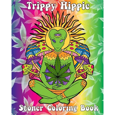 Trippy Hippie: Stoner Coloring Book