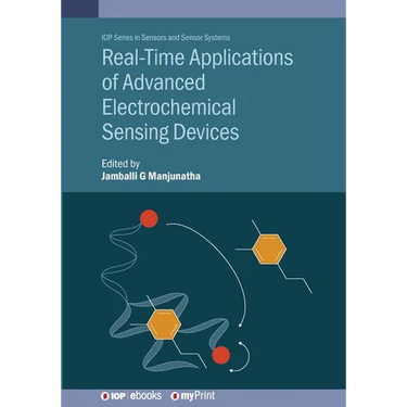 Real-Time Applications of Advanced Electrochemical Sensing Devices