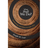 What Shall We Do?: Eschatology and Ethics in Luke-Acts