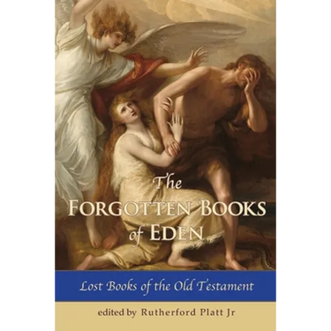 The Forgotten Books of Eden Lost Books of the Old Testament