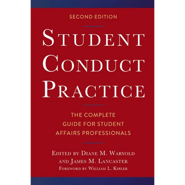 Student Conduct Practice: The Complete Guide for Student Affairs Professionals