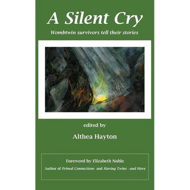 A Silent Cry: Wombtwin Survivors Tell Their Stories