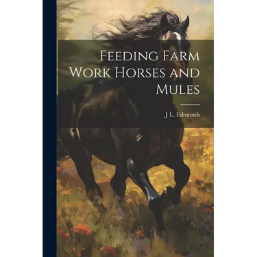 Feeding Farm Work Horses and Mules