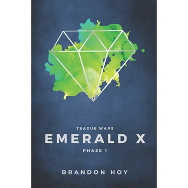 Teague Wars: Phase 1: Emerald X