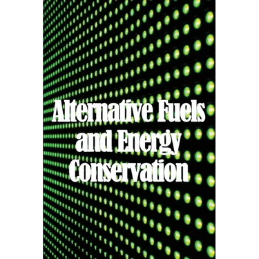 Alternative Fuels and Energy Conservation: Alternative EnergyThe Hydrogen Future