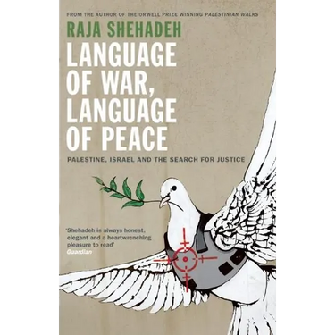 Language of War, Language of Peace: Palestine, Israel and the Search for Justice