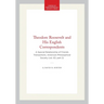 Theodore Roosevelt and His English Correspondents: A Special Relationship of Friends Transactions, American Philosophical Society (Vol. 63, Part 2)