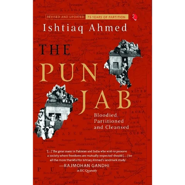 The Punjab: Bloodied, Partitioned and Cleansed