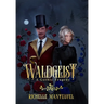 Waldgeist: A Gothic Tragedy