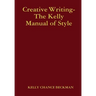 Creative Writing-The Kelly Manual of Style
