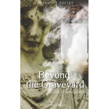Beyond the Graveyard: Ghostly Encounters