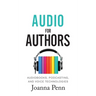 Audio For Authors: Audiobooks, Podcasting, And Voice Technologies