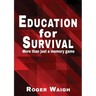 Education for survival: More than just a memory game