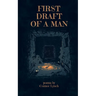 First Draft of a Man