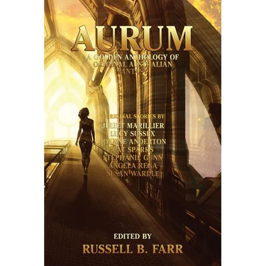 Aurum: A golden anthology of original Australian fantasy