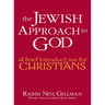 The Jewish Approach to God: A Brief Introduction for Christians