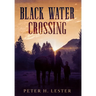 Black Water Crossing