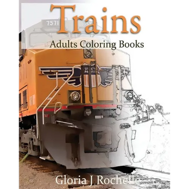 Trains Adults Coloring Book: Transportation Coloring Book