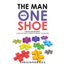 The Man with One Shoe: Survival and Recovery: Living Beyond a Serious Mental Diagnosis