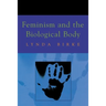 Feminism and the Biological Body