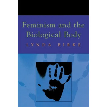 Feminism and the Biological Body