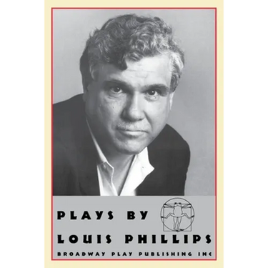 Plays by Louis Phillips
