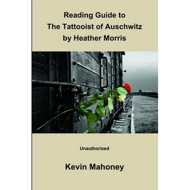 Reading Guide to The Tattooist of Auschwitz by Heather Morris (Unauthorized)
