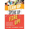 Team Up, Speak Up, Fire Up!: Educators, Students, and the Community Working Together to Support English Learners