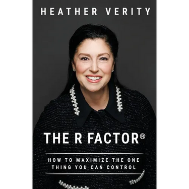 The R Factor: How to Maximize the One Thing You Can Control